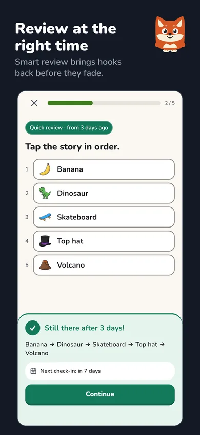 A quick review of a story from 3 days ago: banana, dinosaur, skateboard, top hat, volcano, still remembered in order.